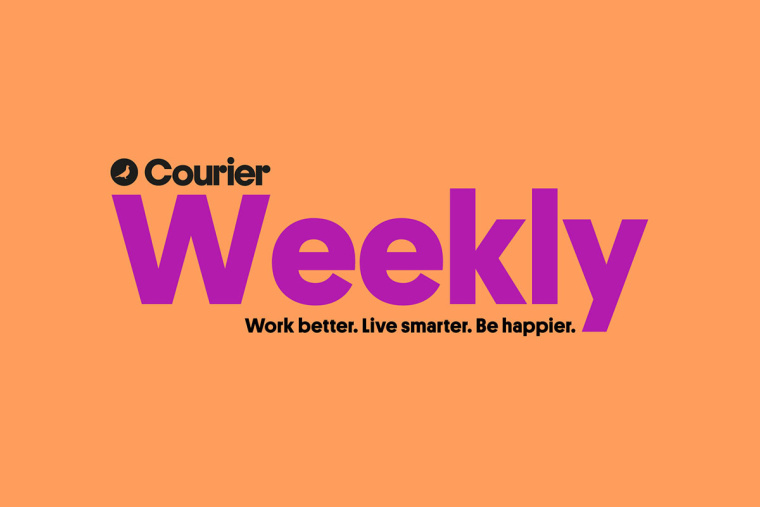 Courier Weekly - Work better. Live smarter. Be happier.